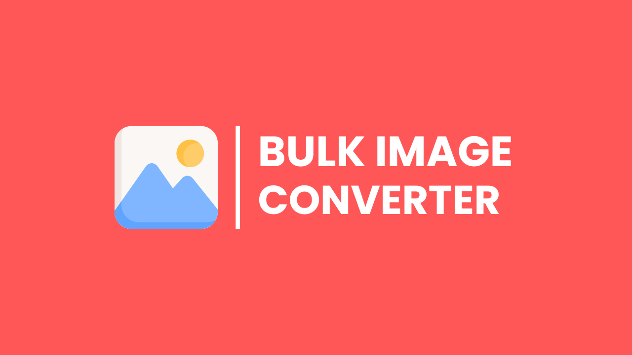 Bulk Image Converter