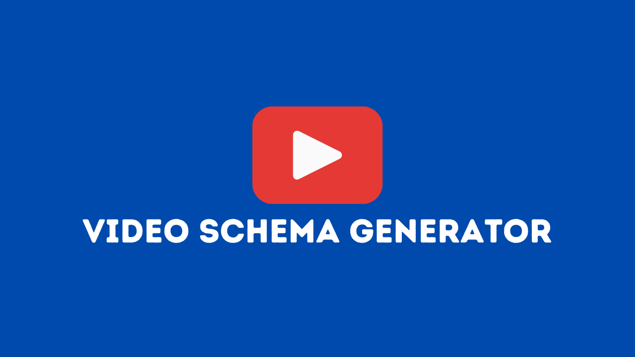 Video Schema Generator