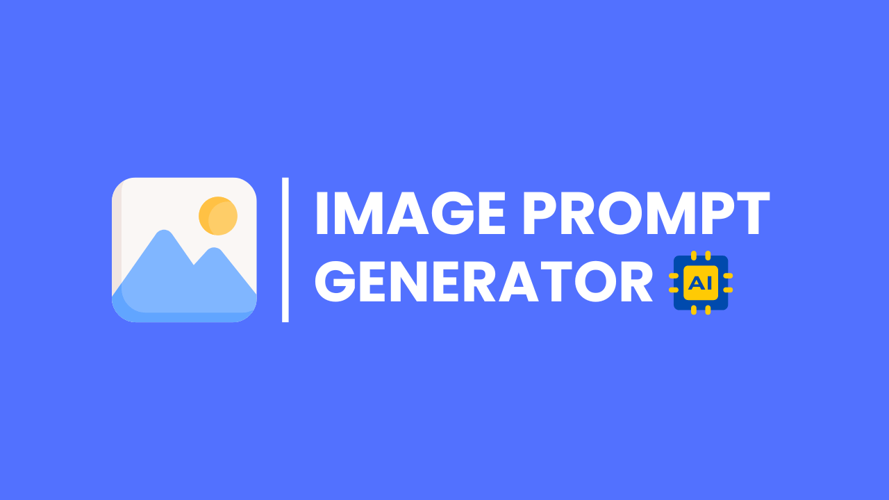 Image Prompt Generator Online Tool